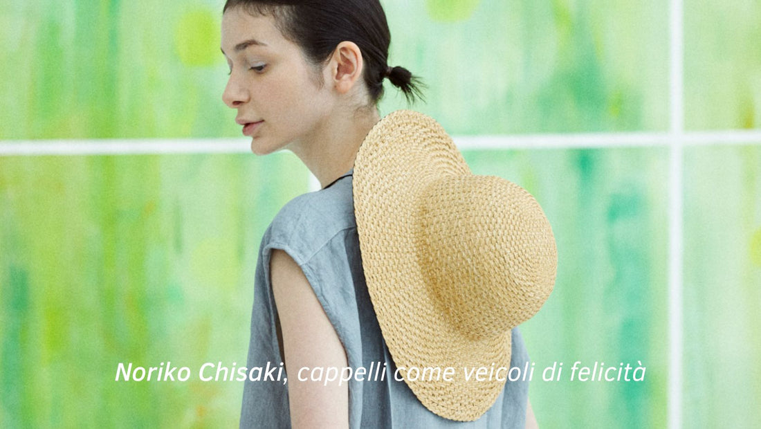 Noriko Chisaki, cappelli come veicoli di felicità