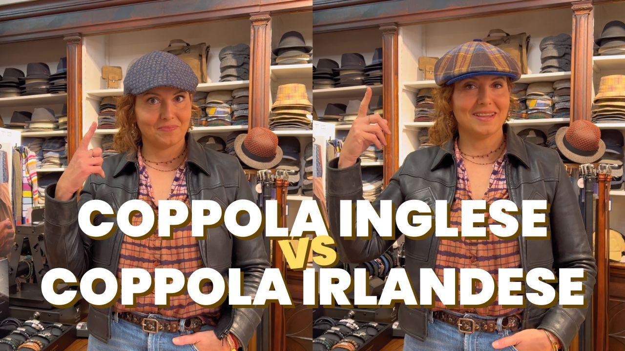 Differenza tra la coppola inglese e la coppola irlandese